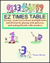 EZ Times Table: An easy, visual way to learn multiplication and division by playing with patterns, and making friends with numbers