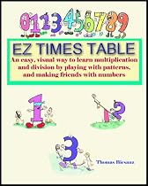 EZ Times Table: An easy, visual way to learn multiplication and division by playing with patterns, and making friends with numbers