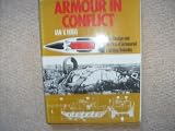 Armour in conflict : the design and tactics of armoured fighting vehicles