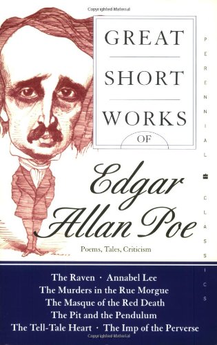 Great Short Works of Edgar Allan Poe: Poems Tales Criticism...