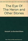 The eye of the heron, and other stories