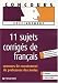 11 Sujets corrigés de français : Concours de recrutement de Professeur des écoles 11 Sujets corrigés de français : Concours de recrutement de Professeur des écoles
