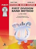 First Division Band Method, Part Two Horn in F (Bk. 2)