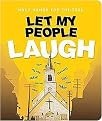 Let My People Laugh (Holy Humor for the Soul) (Paperback)