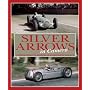 Silver Arrows in Camera: A Photographic Portrait of the Mercedes-Benz and Auto Union Grand Prix Teams 1934-39