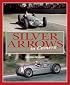 Silver Arrows: A photographic history of the Mercedes-Benz and Auto Union