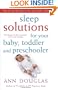 Sleep Solutions for  Your Baby, Toddler and Preschooler: The Ultimate No-Worry Approach for Each Age and Stage (Mother of All Solutions)