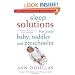 Sleep Solutions for  Your Baby, Toddler and Preschooler: The Ultimate No-Worry Approach for Each Age and Stage (Mother of All Solutions)