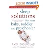 Sleep Solutions for  Your Baby, Toddler and Preschooler: The Ultimate No-Worry Approach for Each Age and Stage