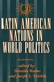 Latin American Nations In World Politics: Second Edition