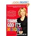 Thank God It's Monday!: How to Create a Workplace You and Your Customers Love