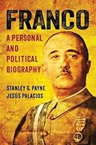 Franco: A Personal and Political Biography Franco: A Personal and Political Biography