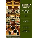 luke reformation commentary on scripture