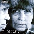 Gubaidulina - In the Mirror