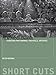 Film Programming: Curating for Cinemas, Festivals, Archives (Short Cuts)