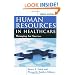 Human Resources In Healthcare: Managing for Success, Third Edition