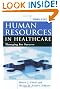 Human Resources In Healthcare: Managing for Success, Third Edition