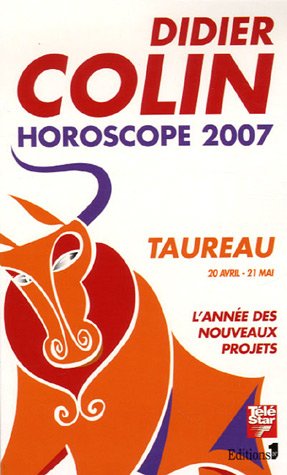 Taureau : Deuxième signe du zodiaque 20 ou 21 avril - 20 ou 21 mai by Didier Colin