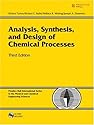 Analysis, Synthesis and Design of Chemical Processes (3rd Edition)