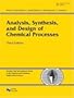 Analysis, Synthesis and Design of Chemical Processes (3rd Edition)