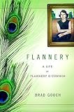 Flannery: A Life of Flannery O`Connor (Hardcover)