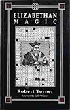 Elizabethan magic : the art and the magus