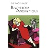 Bachelors Anonymous (Everyman Library)