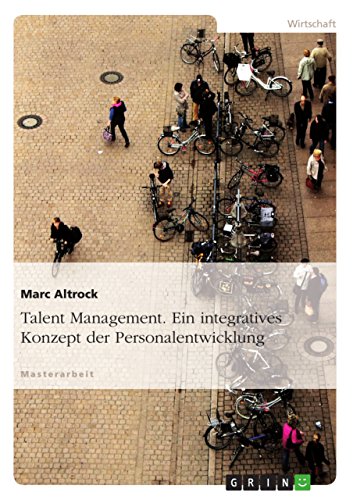 Talent Management. Ein integratives Konzept der Personalentwicklung (German Edition)