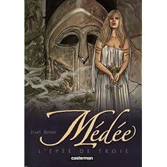 M�d�e, Tome 3 : L'�p�e de Troie
