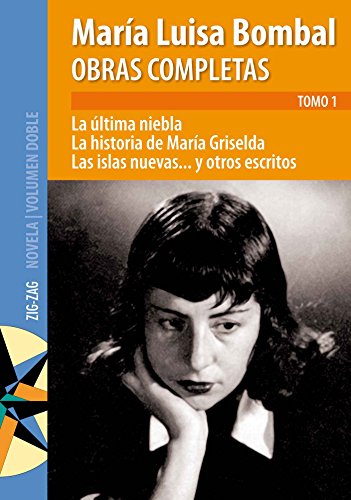 Obras completas de M. Luisa Bombal Tomo 1 La última niebla (Spanish Edition)
