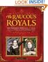 Raucous Royals: Test your Royal Wits: Crack Codes, Solve Mysteries, and Deduce WhichRoyal Rumors are True