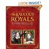 Raucous Royals: Test your Royal Wits: Crack Codes, Solve Mysteries, and Deduce WhichRoyal Rumors are True