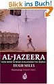 Al Jazeera. How Arab TV News Challenged The World (Abacus)