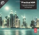 Practical HDR, Second Edition: A complete guide to creating High Dynamic Range images with your Digital SLR (Handbook of the Philosophy of Science)