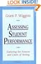 Assessing Student Performance: Exploring the Purpose and Limits of Testing (Jossey Bass Education Series)