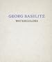 Georg Baselitz: Watercolors