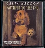Faithful to the end : the Daily Telegraph anthology of dogs