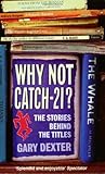 Why not Catch-21? : the stories behind the titles