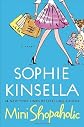 Mini Shopaholic (Shopaholic, Book 6) [Hardcover]