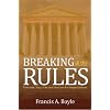 BREAKING ALL THE RULES: Palestine, Iraq, Iran and the Case for Impeachment