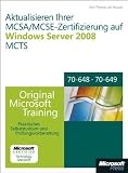 Produkt-Bild: Aktualisieren Ihrer MCSA/MCSE-Zertifizierung auf Windows Server 2008 MCTS - Original Microsoft Training f&uuml;r Examen 70-648 und 70-649