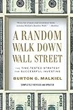 A Random Walk Down Wall Street: The Time-Tested Strategy for Successful Investing (Tenth Edition)