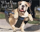What Dogs Teach Us 2008 Calendar