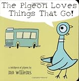 Pigeon Loves Things That Go!