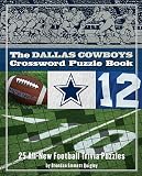 The Dallas Cowboys Crossword Puzzle Book: 25 All-New Football Trivia Puzzles [DALLAS COWBOYS CROSSWORD PUZZL]