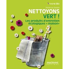Nettoyons vert ! Les produits d'entretien �cologiques "maison"
