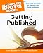 The Complete Idiot's Guide to Getting Published