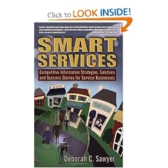 Smart Services: Competitive Information Strategies, Solutions, and Success Stories for Service Businesses
