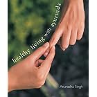 Click here to buy Healthy Living W Ayurveda by Anuradha Singh.
