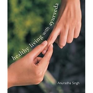 Click here to buy Healthy Living W  Ayurveda by Anuradha Singh.